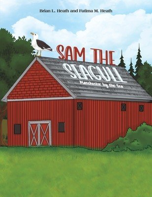 Sam the Seagull (Heath Brian L.)(Paperback)