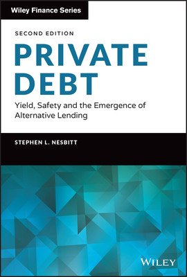 Private Debt: Yield, Safety and the Emergence of Alternative Lending (Nesbitt Stephen L.)(Pevná vazba)