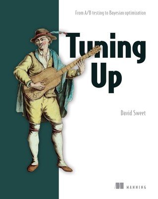 Experimentation for Engineers: From A/B Testing to Bayesian Optimization (Sweet David)(Paperback)