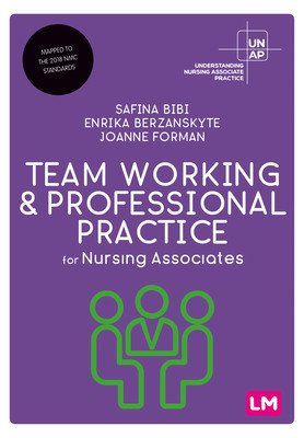 Team Working and Professional Practice for Nursing Associates (Bibi Safina)(Paperback)