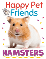 Happy Pet Friends: Hamsters (Howell Izzi)(Paperback / softback)
