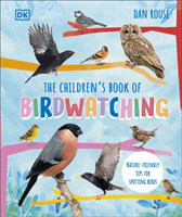 Children's Book of Birdwatching - Nature-Friendly Tips for Spotting Birds (Rouse Dan)(Pevná vazba)