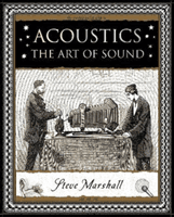 Acoustics - The Art of Sound (Marshall Steve)(Paperback / softback)