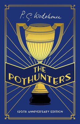 Pothunters - 120th Anniversary edition (Wodehouse P.G.)(Pevná vazba)