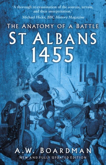 St Albans 1455 - The Anatomy of a Battle (Boardman Andrew)(Paperback / softback)
