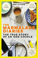 Marmalade Diaries - The True Story of an Odd Couple (Aitken Ben)(Paperback / softback)