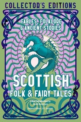 Scottish Folk & Fairy Tales: Ancient Wisdom, Fables & Folkore (Dunnigan Sarah)(Pevná vazba)