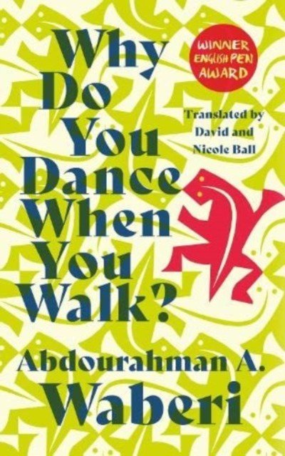 Why Do You Dance When You Walk (Waberi Abdourahman A.)(Paperback / softback)