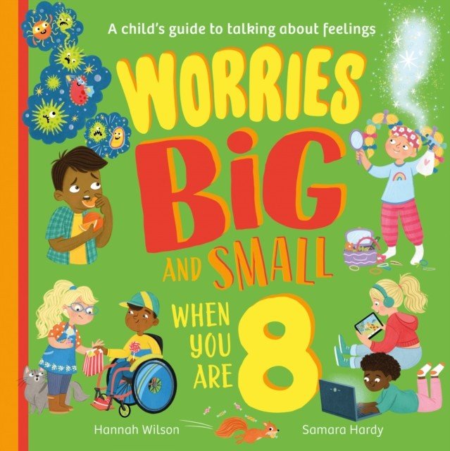 Worries Big and Small When You Are 8 (Wilson Hannah)(Paperback / softback)