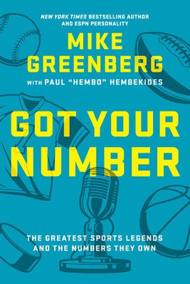 Got Your Number: The Greatest Sports Legends and the Numbers They Own (Greenberg Mike)(Pevná vazba)