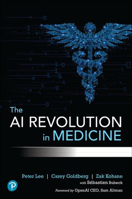 The AI Revolution in Medicine: Gpt-4 and Beyond (Lee Peter)(Paperback)