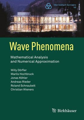 Wave Phenomena: Mathematical Analysis and Numerical Approximation (Drfler Willy)(Paperback)