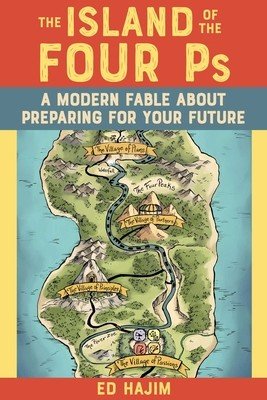 The Island of the Four PS: A Modern Fable about Preparing for Your Future (Hajim Ed)(Pevná vazba)