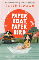 Paper Boat, Paper Bird (Almond David)(Paperback / softback)
