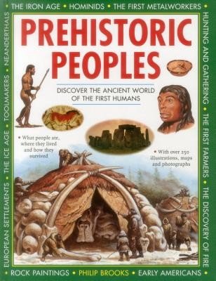 Prehistoric Peoples: Discover the Ancient World of the First Humans (Brooks Philip)(Pevná vazba)