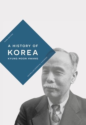A History of Korea (Hwang Kyung Moon)(Paperback)