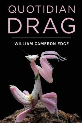 Quotidian Drag (Edge William Cameron)(Paperback)