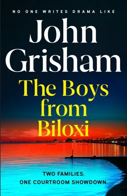 Boys from Biloxi - Two families. One courtroom showdown (Grisham John)(Paperback / softback)