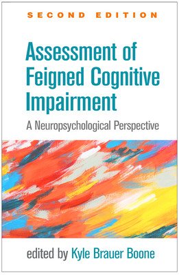 Assessment of Feigned Cognitive Impairment: A Neuropsychological Perspective (Boone Kyle Brauer)(Pevná vazba)