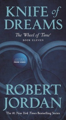 Knife of Dreams: Book Eleven of 'The Wheel of Time' (Jordan Robert)(Mass Market Paperbound)