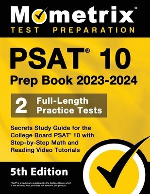 PSAT 10 Prep Book 2023 and 2024 - 2 Full-Length Practice Tests, Secrets Study Guide for the College Board PSAT 10 with Step-by-Step Math and Reading V (Bowling Matthew)(Paperback)