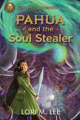 Rick Riordan Presents Pahua and the Soul Stealer (a Pahua Moua Novel Book 1) (Lee Lori)(Paperback)