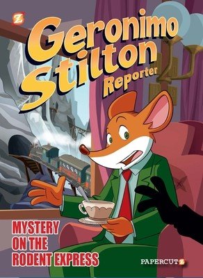 Geronimo Stilton Reporter #11: Intrigue on the Rodent Express (Stilton Geronimo)(Pevná vazba)