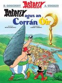 Asterix Agus an Corran OIr (Irish) (Goscinny Rene)(Paperback / softback)