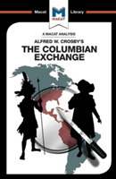 An Analysis of Alfred W. Crosby's the Columbian Exchange: Biological and Cultural Consequences of 1492 (Specht Joshua)(Paperback)