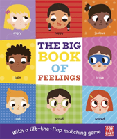 The Big Book of Feelings - A board book with a lift-the-flap matching game (Pat-a-Cake)(Board book)