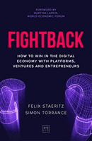 Fightback: How to Win in the Digital Economy with Platforms, Ventures and Entrepreneurs (Staeritz Felix)(Pevná vazba)