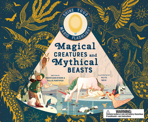 Magical Creatures and Mythical Beasts: Includes Magic Flashlight Which Illuminates More Than 30 Magical Beasts! (Hawkins Emily)(Pevná vazba)