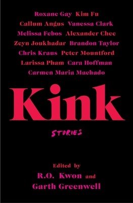 Kink: Stories (Kwon R. O.)(Paperback)