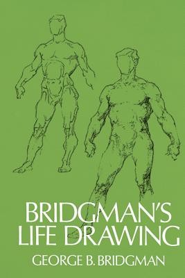 Bridgman's Life Drawing (Bridgman George B.)(Paperback)