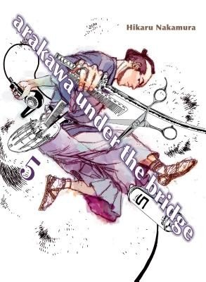Arakawa Under the Bridge, 5 (Nakamura Hikaru)(Paperback)