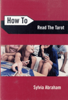 How to Read the Tarot (Abraham Sylvia)(Paperback)