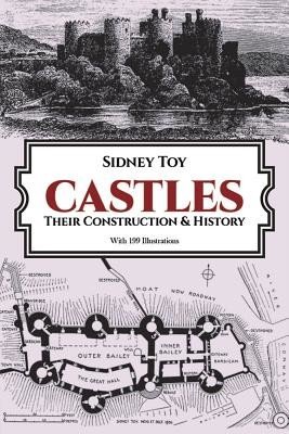 Castles: Their Construction and History (Toy Sidney)(Paperback)