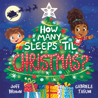 How Many Sleeps 'til Christmas? - A Countdown to the Most Special Day of the Year (Brown Joff)(Paperback / softback)