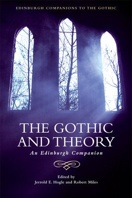 The Gothic and Theory: An Edinburgh Companion (Hogle Jerrold E.)(Paperback)