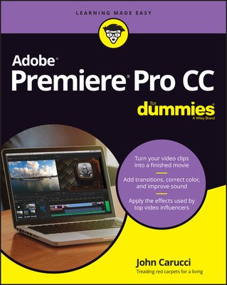 Adobe Premiere Pro CC for Dummies (Carucci John)(Paperback)