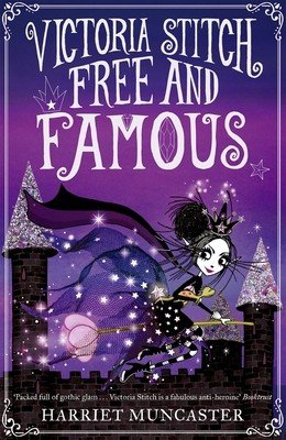 Victoria Stitch: Free and Famous (Muncaster Harriet)(Paperback / softback)
