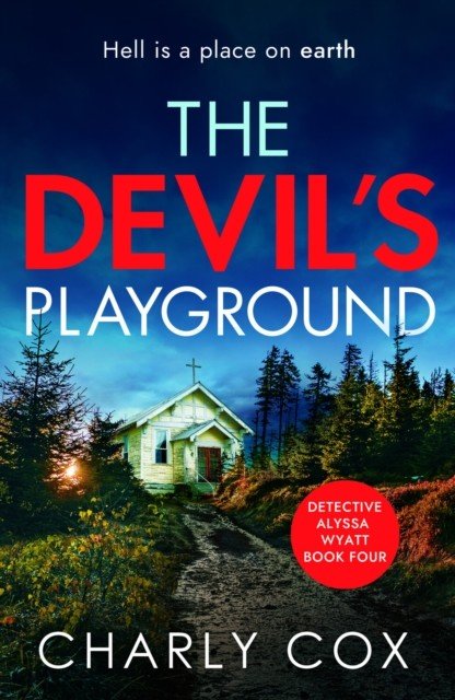 Devil's Playground - An addictive crime thriller and mystery novel packed with twists (Cox Charly)(Paperback / softback)