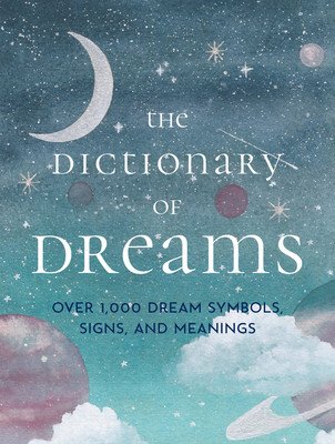The Dictionary of Dreams: Over 1,000 Dream Symbols, Signs, and Meanings - Pocket Edition (Miller Gustavus Hindman)(Pevná vazba)