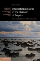 International Status in the Shadow of Empire: Nauru and the Histories of International Law (Storr Cait)(Paperback)
