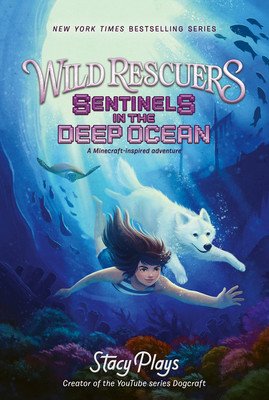 Wild Rescuers: Sentinels in the Deep Ocean (Stacyplays)(Paperback)