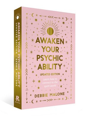 Awaken Your Psychic Ability - Updated Edition: Learn How to Connect to the Spirit World (Debbie Malone)(Paperback)