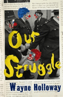 Our Struggle (Holloway Wayne)(Paperback / softback)