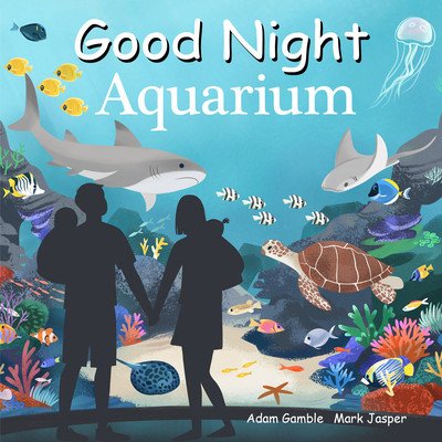 Good Night Aquarium (Gamble Adam)(Board Books)
