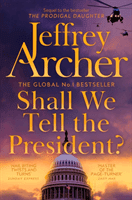 Shall We Tell the President? (Archer Jeffrey)(Paperback / softback)