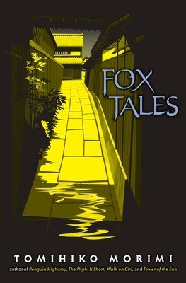 Fox Tales (Morimi Tomihiko)(Pevná vazba)